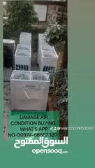  28 I WANT TO BUY ALL TIPE SCARB AND DAMAGE AIR CONDITION. WINDOW TIPE AND SPLIT TIPE. WORKING AIR CONDI
