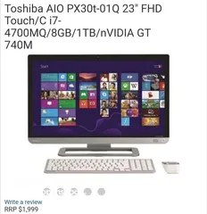  1 Toshiba AIO PX30t-01Q 23" FHD  Touch/C i7-  4700MQ/8GB/1TB/nVIDIA GT  740M