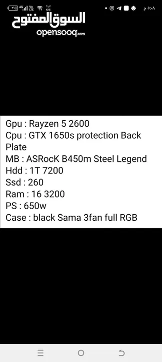 Gpu:Rayzen 56 2600. Cpu: GTX 1650s protecion Back ..  Plate MB:ASRccK B450m Steel Legend.    Hdd:1T