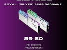 G.Skill Royal (Silver) 32Gb 3600Mhz (Brand New with 1 Year Warranty)