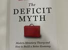 The deficit Myth by Stephanie Kelton  (Hardcover)