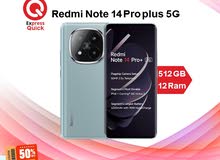 REDMI NOTE 14 PRO PLUS 5G ( 512GB ) / 12 RAM NEW /// ريدمي نوت 14 برو بلس 5 جي ذاكره 512 الجديد كليا