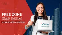 Free Zone Visa Dubai Cost - A Step By Step Guide 2022