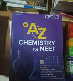1.A to Z CHEMISTRY CLASS 12 FOR NEET BYJUS EDITION 2.A to Z BIOLOGY CLASS 11 FOR NEET BYJUS EDITION