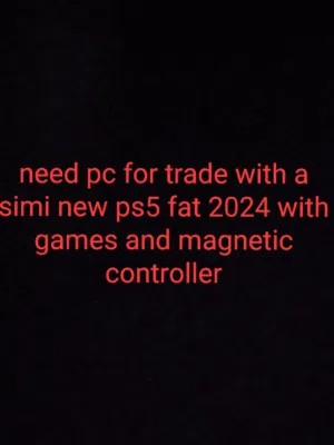 ps5 only 6 months use with magnetic controller and about 10 games simi new for trade