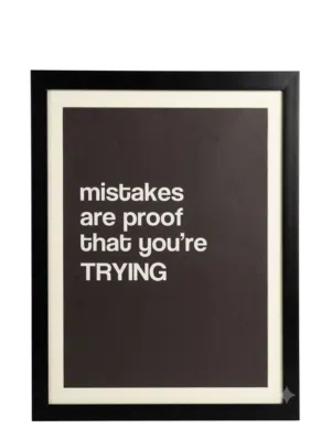 لوحة جدارية بإطار بلاسايك أسود (Mistakes are proof that you're trying)