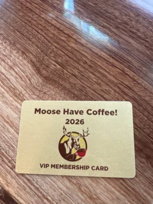 VIP moose have coffee card free any hot coffee and iced americano till December 31