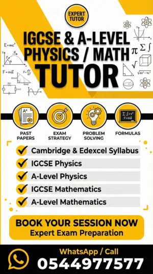 IGCSE & A-Level Physics / Math Tutor — Cambridge & Edexcel