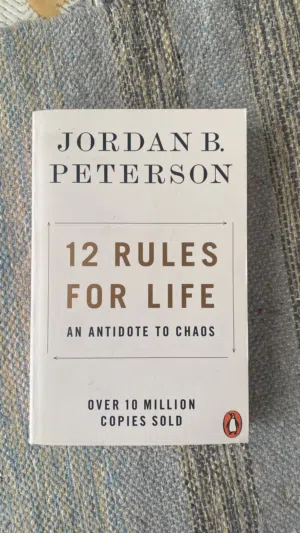 12 Rules for life by Jordan B. Peterson