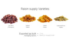 Bulk Raisin Supply (Sultana, Green Sultana, Sun Dried/Thompson and Golden raisin) in 10kg packaging