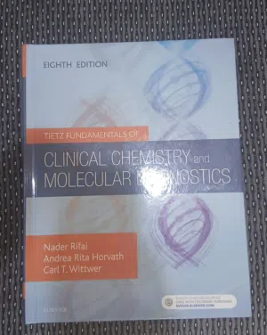 Tietz fundamental of clinical chemistry and molecular diagnostics Eighth edition