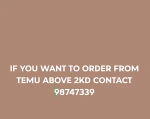 If anyone wants to order from temu above 2kd contact