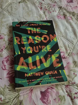 The Reason You’re Alive - Matthew Quick