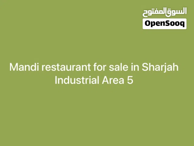 Mandi restaurant for sale in Sharjah Industrial Area 5