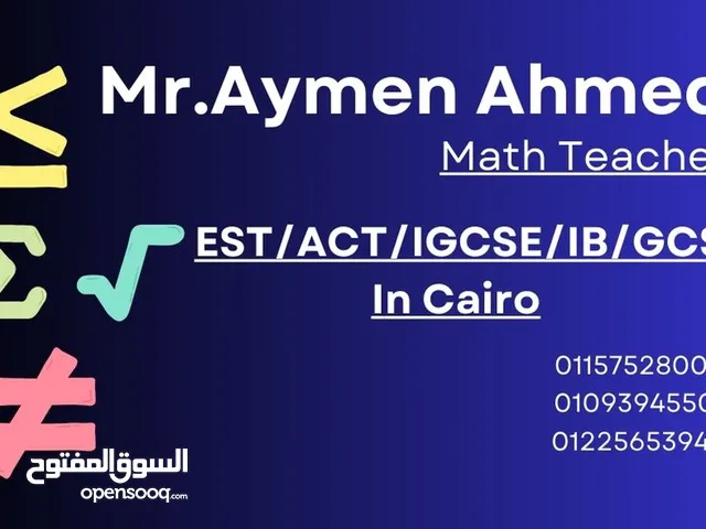 مدرس رياضيات Math Teacher ACT/IGCSE/EST/SAT/GCSE.