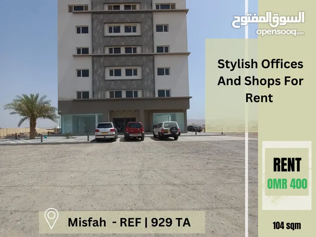 Stylish Offices And Shops For Rent in Misfah  REF 929TA