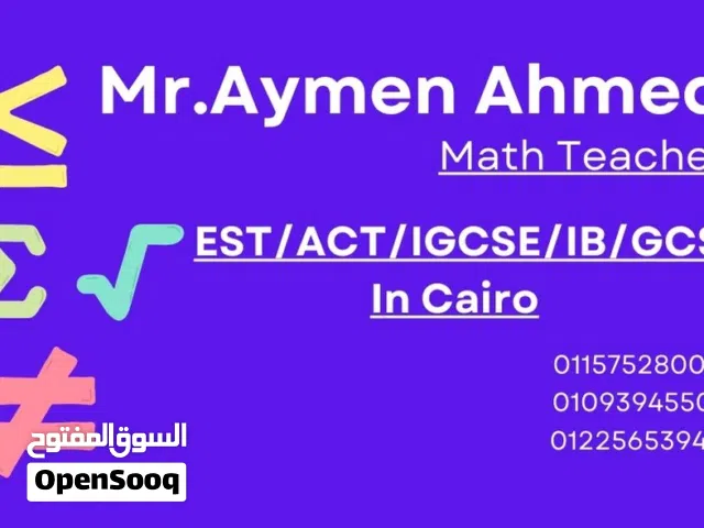 Math Tutor for american and  british systems SAT//ACT/EST/IGCSE/GCSE