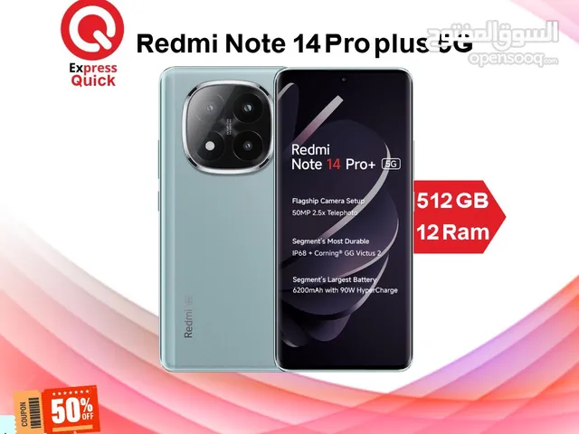 REDMI NOTE 14 PRO PLUS 5G ( 512GB ) / 12 RAM NEW /// ريدمي نوت 14 برو بلس 5 جي ذاكره 512 الجديد كليا