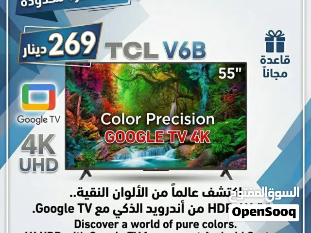 TCL V6B 55” 4K Google TV شاشه حجم 55 انش اقل سعره وكميه قليله جدا